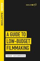 Farah Abushwesha - Guide to Low Budget Filmmaking - 9781843449140 - V9781843449140