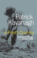 Patrick Kavanagh - POET S COUNTRY PATRICK KAVANAGH - 9781843510109 - KKE0000106