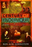 Roy Johnston - Century of Endeavour: A Biographical & Autobiographical View of the Twentieth Century in Ireland - 9781843510802 - V9781843510802