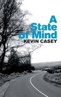 Kevin Casey - A State of Mind - 9781843511533 - V9781843511533