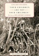 Lingard Goulding - Your Children are Not Your Children: The Story of Headfort - 9781843513216 - 9781843513216