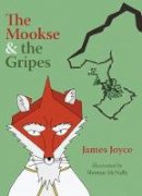 James Joyce - The Mookse and the Gripes - 9781843517405 - 9781843517405