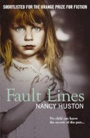 Nancy Huston - Fault Lines - 9781843548522 - KIN0009108