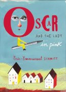 Eric-Emmanuel Schmitt - Oscar and the Lady in Pink - 9781843548867 - V9781843548867