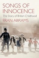 Fran Abrams - Songs of Innocence: The Story of British Childhood - 9781843548966 - V9781843548966