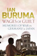 Ian Buruma - Wages of Guilt - 9781843549604 - V9781843549604