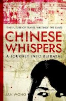 Jan Wong - Chinese Whispers: Searching for Forgiveness in Beijing - 9781843549758 - V9781843549758