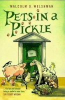 Malcolm Welshman - Pets in a Pickle - 9781843583615 - V9781843583615