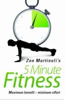 Zen Martinoli - Zen Martinoli's 5 Minute Fitness - 9781843583837 - V9781843583837