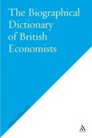 - Biographical Dictionary Of British Economists - 9781843711513 - V9781843711513