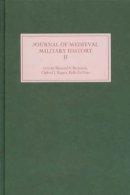 Bernard S Bachrach (Ed.) - Journal of Medieval Military History: Volume II - 9781843830405 - V9781843830405