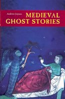 Andrew Joynes - Medieval Ghost Stories - 9781843832690 - V9781843832690