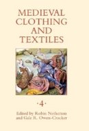 Robin Netherton - Medieval Clothing and Textiles - 9781843833666 - V9781843833666