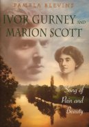 Pamela Blevins - Ivor Gurney and Marion Scott: Song of Pain and Beauty - 9781843834212 - V9781843834212