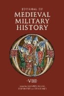 Clifford J. Rogers - Journal of Medieval Military History: Volume VIII - 9781843835967 - V9781843835967