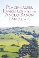 Nicholas J. Higham (Ed.) - Place-names, Language and the Anglo-Saxon Landscape - 9781843836032 - V9781843836032