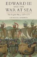 Graham Cushway - Edward III and the War at Sea: The English Navy, 1327-1377 - 9781843836216 - V9781843836216