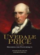 Charles Watkins - Uvedale Price (1747-1829): Decoding the Picturesque - 9781843837084 - V9781843837084