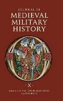 Clifford J. Rogers - Journal of Medieval Military History: Volume X - 9781843837473 - V9781843837473