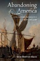 Susan Hardman Moore - Abandoning America: Life-Stories from Early New England - 9781843838173 - V9781843838173