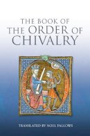 Ramon Llull - The Book of the Order of Chivalry - 9781843838494 - V9781843838494