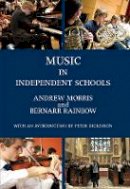 Bernarr Rainbow - Music in Independent Schools - 9781843839675 - V9781843839675