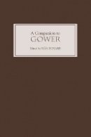 Sian Echard (Ed.) - A Companion to Gower - 9781843842446 - V9781843842446