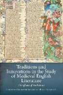 Charlotte Brewer - Traditions and Innovations in the Study of Medieval English Literature: The Influence of Derek Brewer - 9781843843542 - V9781843843542