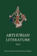 Elizabeth Archibald (Ed.) - Arthurian Literature XXX - 9781843843627 - V9781843843627