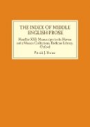 P J Horner - The Index of Middle English Prose: Handlist XXI: Manuscripts in the Hatton and e Musaeo  Collections, Bodleian Library, Oxford - 9781843843740 - V9781843843740