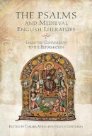 Atkin, Tamara; Leneghan, Francis - The Psalms and Medieval English Literature. From the Conversion to the Reformation.  - 9781843844358 - V9781843844358