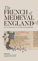 Thelma Fenster - The French of Medieval England: Essays in Honour of Jocelyn Wogan-Browne - 9781843844594 - V9781843844594