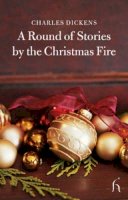 Charles Dickens - Round of Stories by the Christmas Fire - 9781843911647 - KKD0001439