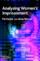 Pat Carlen - Analysing Women's Imprisonment - 9781843920694 - V9781843920694