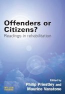 . Ed(S): Priestley, Philip; Vanstone, Maurice - Offenders or Citizens? - 9781843925293 - V9781843925293