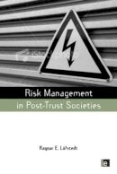  - Risk Management in Post-trust Societies - 9781844077021 - V9781844077021