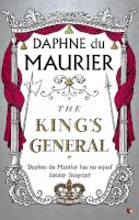 Daphne Du Maurier - The King´s General - 9781844080892 - KSG0000208