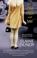Elaine Dundy - The Old Man and Me - 9781844081240 - V9781844081240