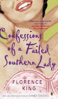 Florence King - Confessions of a Failed Southern Lady - 9781844081288 - V9781844081288
