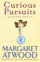 Margaret Atwood - Curious Pursuits: Occasional Writing - 9781844081509 - V9781844081509