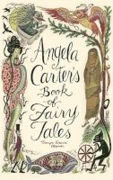 Angela Carter - Angela Carter´s Book Of Fairy Tales - 9781844081738 - V9781844081738