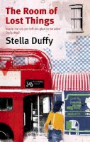 Stella Duffy - The Room of Lost Things - 9781844082131 - V9781844082131