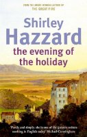 Shirley Hazzard - The Evening Of The Holiday - 9781844082179 - V9781844082179