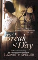 Elizabeth Speller - At Break of Day - 9781844087815 - KSG0019248