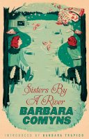 Barbara Comyns - Sisters by a River - 9781844088379 - V9781844088379