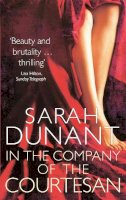 Sarah Dunant - In The Company Of The Courtesan - 9781844089109 - V9781844089109