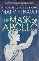 Mary Renault - The Mask of Apollo: A Virago Modern Classic (VMC) - 9781844089567 - V9781844089567