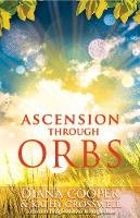 Diana Cooper, Kathy Crosswell - Ascension Through Orbs - 9781844091508 - V9781844091508