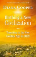 Diana Cooper - Birthing a New Civilization - 9781844096336 - V9781844096336