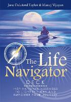 Delaford Taylor, Jane, Vijayan, Manoj - The Life Navigator Cards: Inspirational Messages to Light the Way and Empower Your Journey - 9781844096671 - V9781844096671